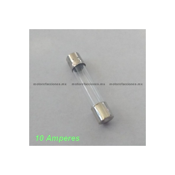 Fusible de Cristal - 10 Amperes - Pza - 6x30